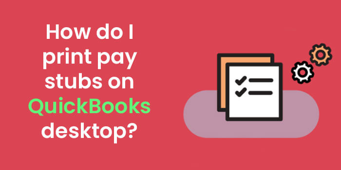 Print Pay Stubs in QuickBooks