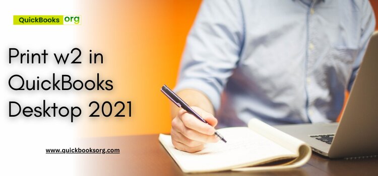how to print w2 in quickbooks desktop 2021